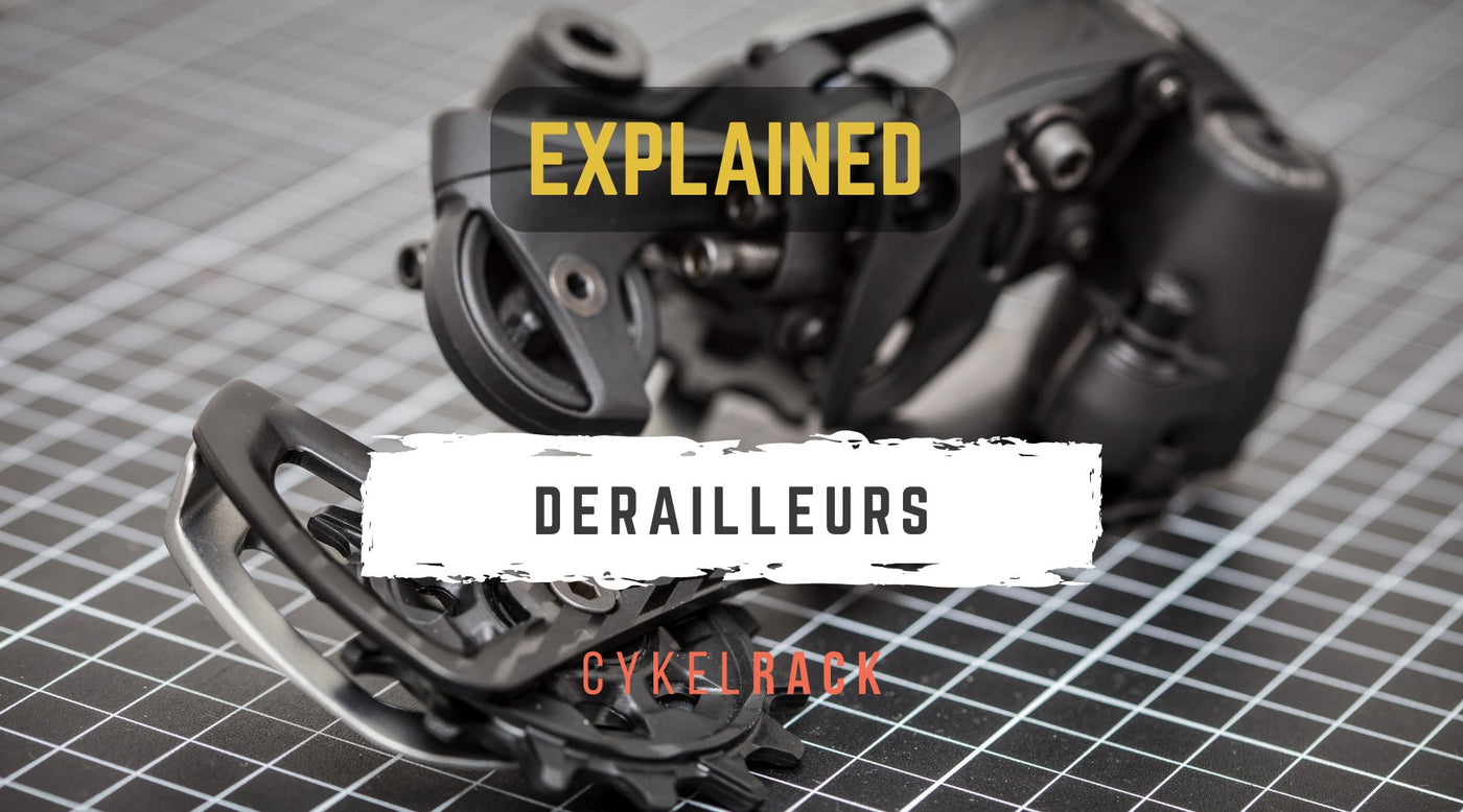 Derailleurs, Explained. - Cykel Rack